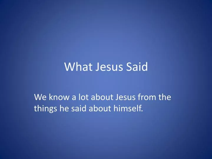 what jesus said