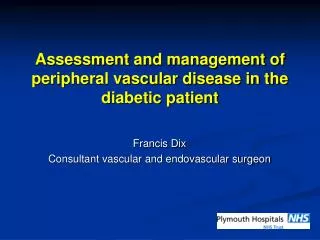 Assessment and management of peripheral vascular disease in the diabetic patient