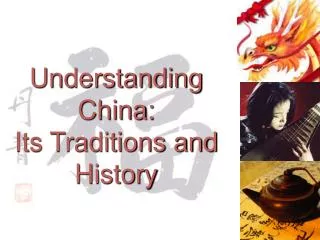 Understanding China: Its Traditions and History