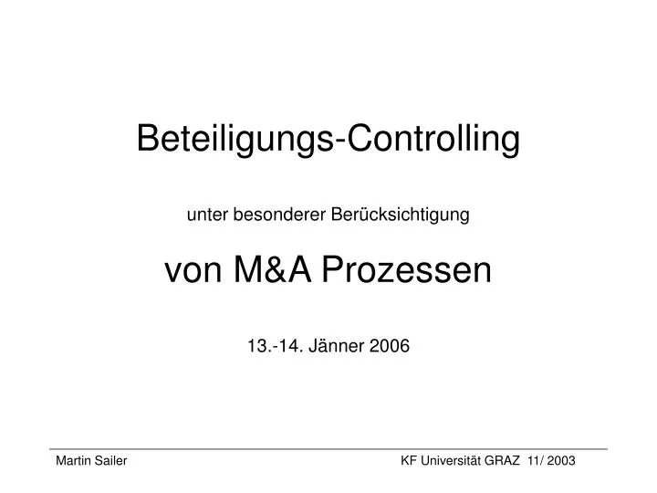 beteiligungs controlling unter besonderer ber cksichtigung von m a prozessen 13 14 j nner 2006