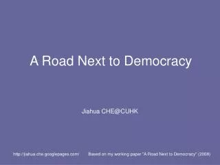 A Road Next to Democracy
