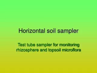 Horizontal soil sampler