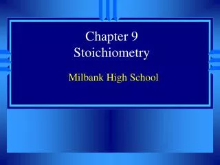 Chapter 9 Stoichiometry