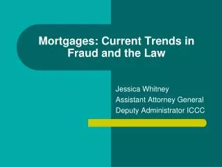 Mortgages: Current Trends in Fraud and the Law