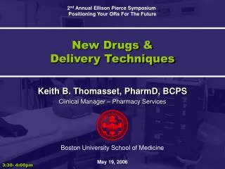 New Drugs &amp; Delivery Techniques