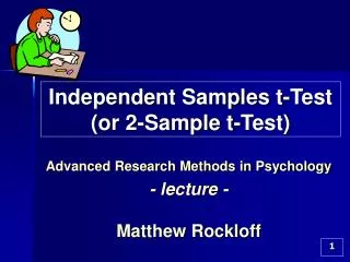 Independent Samples t-Test (or 2-Sample t-Test)