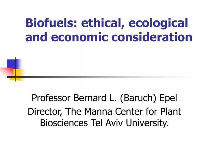 biofuels ethical ecological and economic consideration