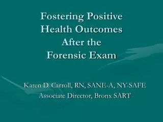 Fostering Positive Health Outcomes After the Forensic Exam