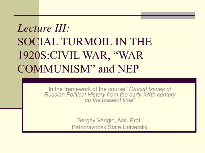 lecture iii social turmoil in the 1920s civil war war communism and nep