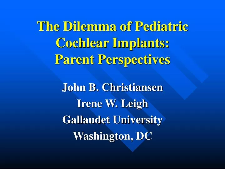 the dilemma of pediatric cochlear implants parent perspectives