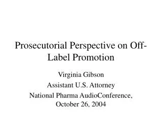 Prosecutorial Perspective on Off-Label Promotion