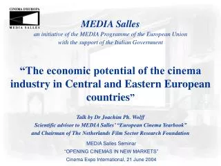 MEDIA Salles an initiative of the MEDIA Programme of the European Union with the support of the Italian Government