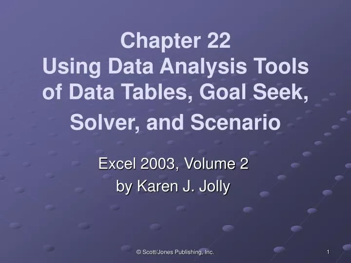 chapter 22 using data analysis tools of data tables goal seek solver and scenario