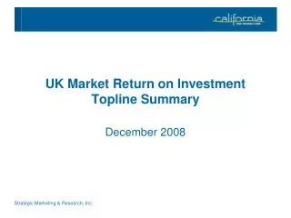 UK Market Return on Investment Topline Summary