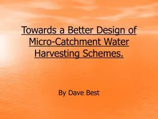 Towards a Better Design of Micro-Catchment Water Harvesting Schemes.