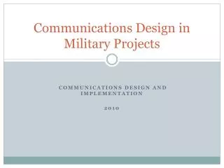 Communications Design in Military Projects