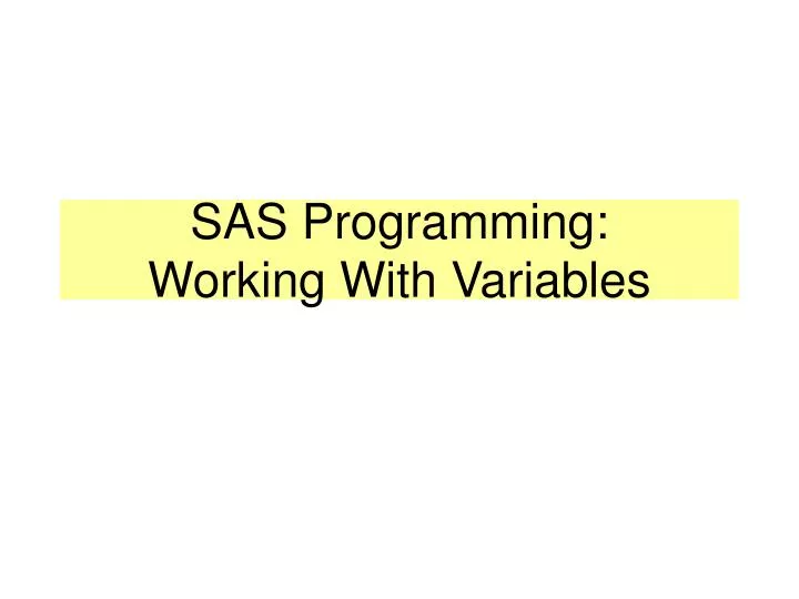 sas programming working with variables