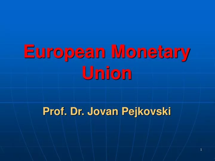 european monetary union prof dr jovan pejkovski