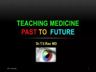 Teaching medicine from past to future