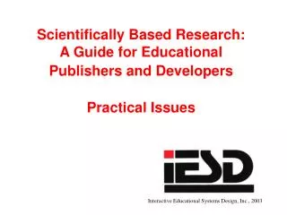 Scientifically Based Research: A Guide for Educational Publishers and Developers Practical Issues