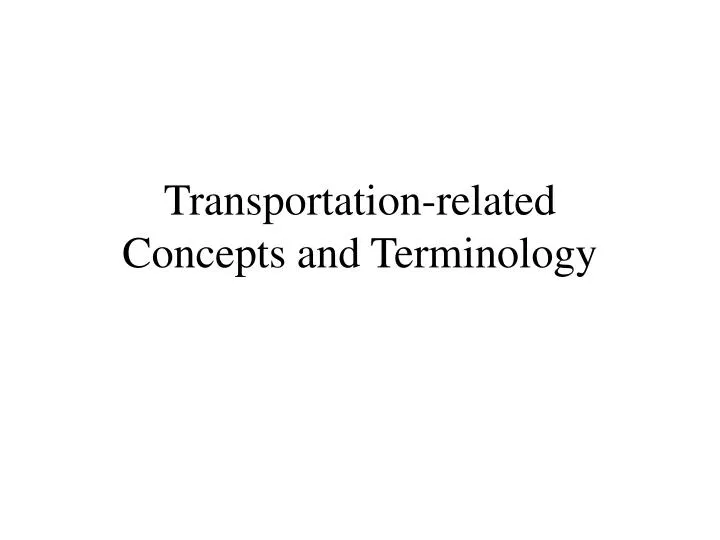 transportation related concepts and terminology