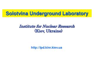 Solotvina Underground Laboratory