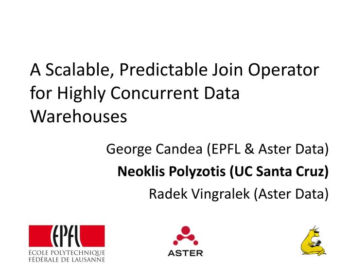 a scalable predictable join operator for highly concurrent data warehouses