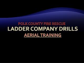 Ladder Company Drills Aerial Training
