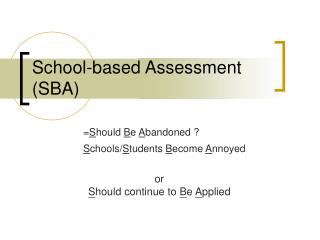 School-based Assessment (SBA)