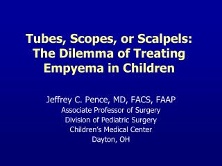 Tubes, Scopes, or Scalpels: The Dilemma of Treating Empyema in Children