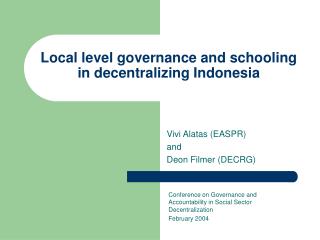Local level governance and schooling in decentralizing Indonesia