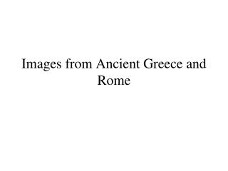 Images from Ancient Greece and Rome