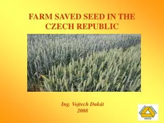 FARM SAVED SEED IN THE CZECH REPUBLIC