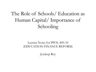 The Role of Schools/ Education as Human Capital/ Importance of Schooling