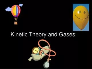 Kinetic Theory and Gases