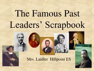 The Famous Past Leaders’ Scrapbook