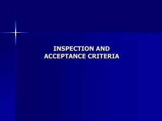 INSPECTION AND ACCEPTANCE CRITERIA
