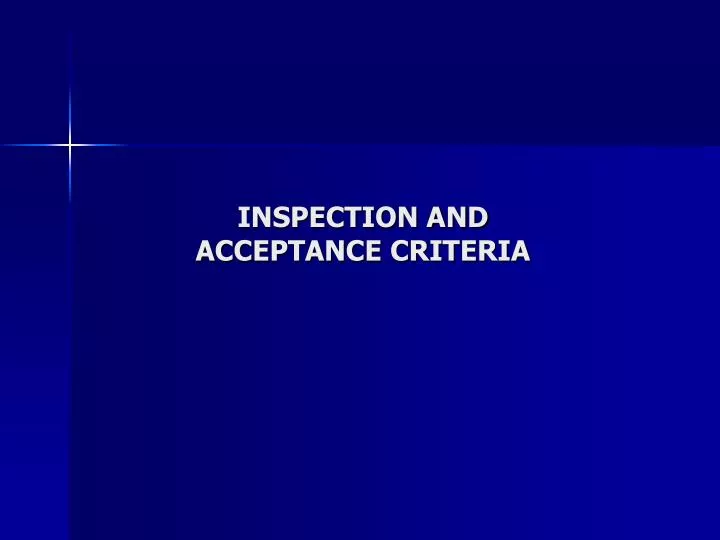 inspection and acceptance criteria