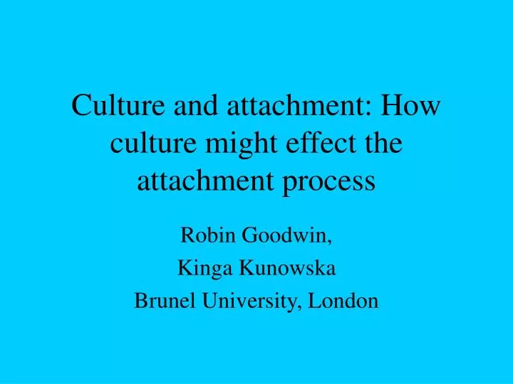 culture and attachment how culture might effect the attachment process