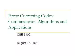 Error Correcting Codes: Combinatorics, Algorithms and Applications