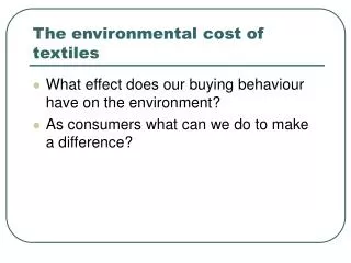 The environmental cost of textiles