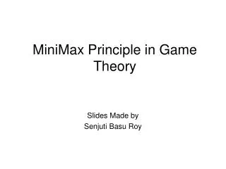 MiniMax Principle in Game Theory
