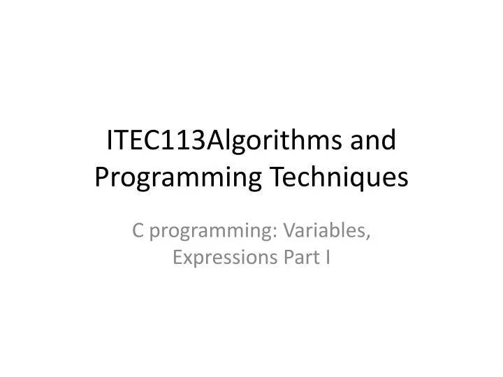 itec113 algorithms and programming techniques