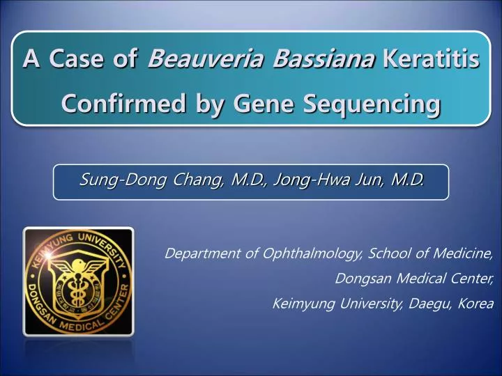 a case of beauveria bassiana keratitis confirmed by gene sequencing