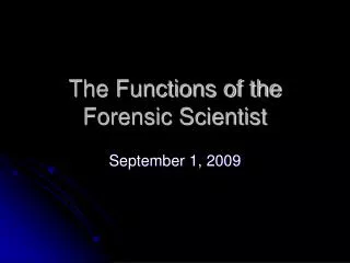 The Functions of the Forensic Scientist