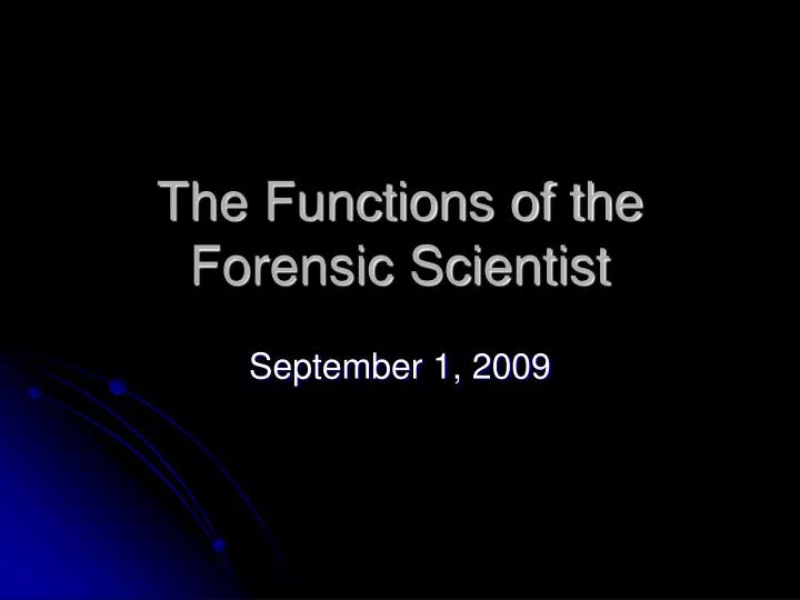 the functions of the forensic scientist