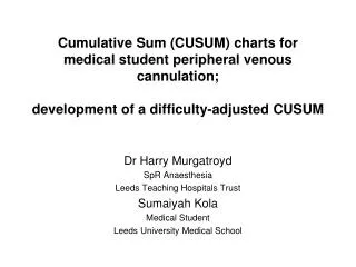 Cumulative Sum (CUSUM) charts for medical student peripheral venous cannulation; development of a difficulty-adjusted C