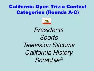 California Open Trivia Contest Categories (Rounds A-C)