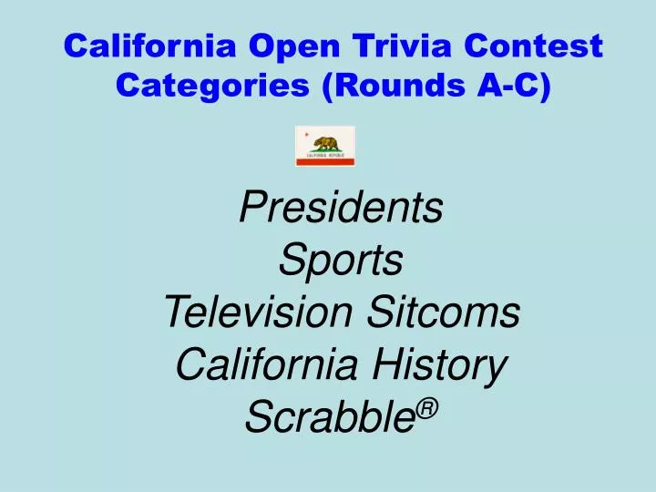 california open trivia contest categories rounds a c