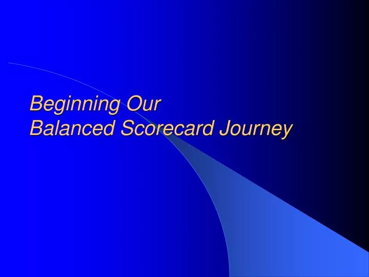 beginning our balanced scorecard journey